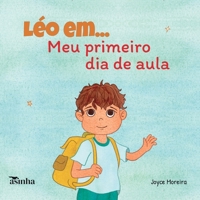 Léo em... Meu primeiro dia de aula (Portuguese Edition) 6554209751 Book Cover