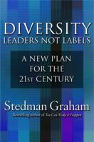 Diversity: Leaders Not Labels: A New Plan for a the 21st Century 0743234375 Book Cover