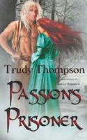 Passion's Prisoner 1586087908 Book Cover
