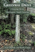 Greenway Drive: Growing Up in Darlington, South Carolina 1685172806 Book Cover