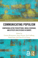 Communicating Populism (Routledge Studies in Media, Communication, and Politics) 1138392723 Book Cover