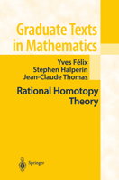 Rational Homotopy Theory 1461265169 Book Cover