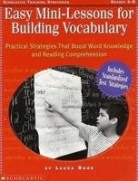 Easy Mini-Lessons for Building Vocabulary: Practical Strategies That Boost Word Knowledge and Reading Comprehension 0590264664 Book Cover