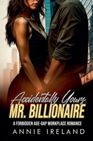 Accidentally Yours, Mr. Billionaire B0H27Z1CNZ Book Cover