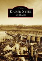 Kaiser Steel, Fontana 073854650X Book Cover