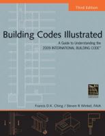 Building Codes Illustrated: A Guide to Understanding the 2009 International Building Code 0470191430 Book Cover