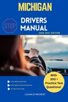 MICHIGAN DRIVERS MANUAL: Comprehensive Guide to Passing the Michigan Drivers Test and Safe Driving (DRIVERS GUIDE) B0GJLZY7GH Book Cover