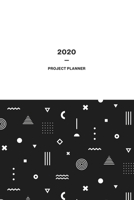 2020 Project Planner: Simple and Timeless Open-dated Monthly Planner, Organizer, Time Tracker, Notebook 1656759136 Book Cover