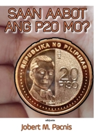 Saan Aabot Ang P20 Mo? (Filipino Edition) B0DR35P3WW Book Cover