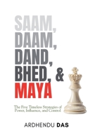 Saam Daam Dand Bhed and Maya B0GY24QMG1 Book Cover
