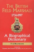 Dictionary of the Field Marshals of the British Army 1848848811 Book Cover