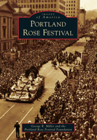 Portland Rose Festival 0738596140 Book Cover