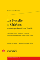 La Pucelle d'Orleans Restituee Par Beroalde de Verville: Sous Le Sujet de Cette Magnanime Pucelle Est Representee Une Fille Vaillante, Chaste, Scavant 2406166805 Book Cover