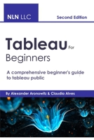 Tableau for beginners: A comprehensive beginner's guide to tableau public B08XZFFBWJ Book Cover