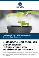 Biologische und chemisch-physikalische Untersuchung von traditionellen Pflanzen 620584852X Book Cover
