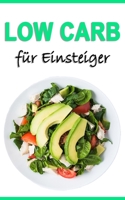 Low Carb f�r Einsteiger: Abnehmen in 7 Tagen 1548221473 Book Cover