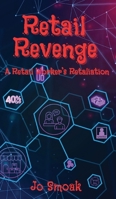 Retail Revenge: A Retail Worker's Retaliation B0DWZP7VGN Book Cover