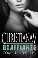 Graffiante come il silenzio 1537755935 Book Cover