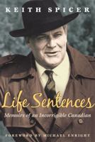 Life Sentences: Memoirs of an Incorrigible Canadian 0771082223 Book Cover