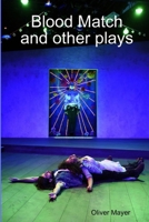 Blood Match and other plays 1365896056 Book Cover