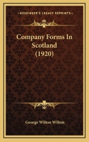 Company Forms in Scotland: Memorandum of Association, Articles of Association, Formation Agreements 1177162091 Book Cover