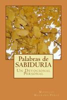 Palabras de Sabiduria: Un Devocional Personal 1543112218 Book Cover