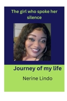 The girl who spoke her silence: Journey of my life B0FGVH7RDX Book Cover