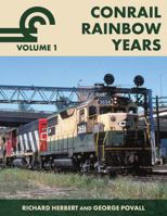 Conrail Rainbow Years Volume 1 0996696393 Book Cover