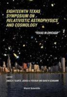 Eighteenth Texas Symposium on Relativistic Astrophysics and Cosmology 9810234872 Book Cover