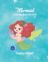Mermaid Coloring Book For Girls Happy Heaper: this coloring book is for you B08PRNJGPC Book Cover
