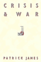 Crisis and War 0773505741 Book Cover