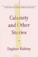 Calamity and Other Stories 1400078482 Book Cover