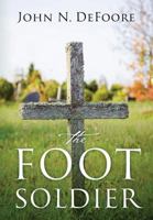 The Foot Soldier 147873373X Book Cover