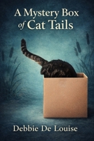 A Mystery Box of Cat Tails B0F63JDTSM Book Cover