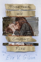 Together We Caught Fire 153445022X Book Cover