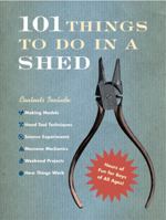 101 Things to Do in a Shed 0091906113 Book Cover
