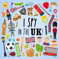 I Spy - In The UK!: A Fun Guessing Game for 3-5 Year Olds 191404715X Book Cover