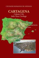 Cartagena: Colonia Urbs Julia Nova Carthago 8891313467 Book Cover