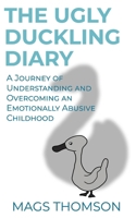 The Ugly Duckling Diary: A Journey of Understanding and Overcoming Emotional Abuse B0FHQD343Y Book Cover