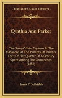 Cynthia Ann Parker by James T. DeShields 374340009X Book Cover