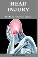 Head Injury: The Facts B09T2XH271 Book Cover
