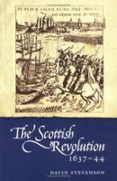 The Scottish Revolution 1637 - 44 0859765857 Book Cover