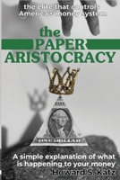 The Paper Aristocracy 193943873X Book Cover