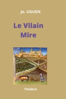 Le Vilain Mire 147161445X Book Cover