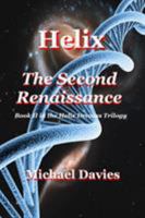 Helix - The Second Renaissance 0987630407 Book Cover