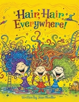 Hair, Hair Everywhere! B0H1P7TGD1 Book Cover