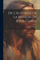De L'Autorité de la Mission de Jésus-Christ 1022078437 Book Cover