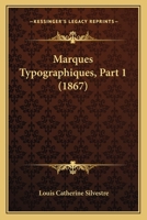 Marques Typographiques, Part 1 (1867) 1167653238 Book Cover
