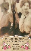 Whatever Became of Ociee Nash? 1952976898 Book Cover