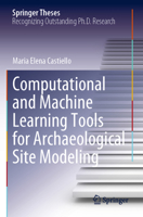 Computational and Machine Learning Tools for Archaeological Site Modeling B0BR9BPJRX Book Cover